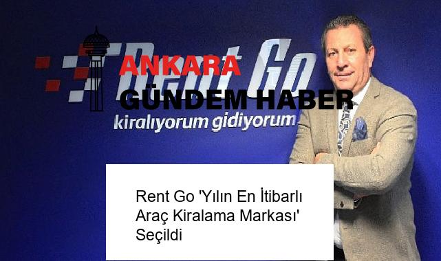 Rent Go ‘Yılın En İtibarlı Araç Kiralama Markası’ Seçildi
