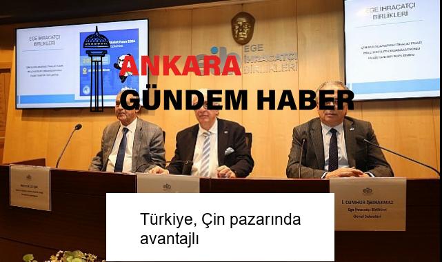 Türkiye, Çin pazarında avantajlı