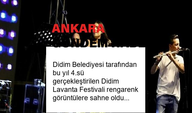 Didim Belediyesi tarafından bu yıl 4.sü gerçekleştirilen Didim Lavanta Festivali rengarenk görüntülere sahne oldu
