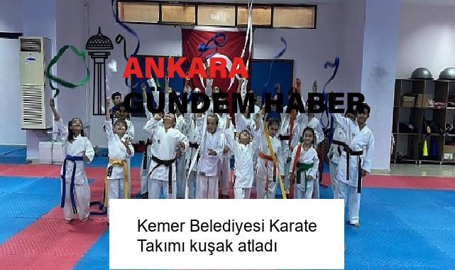 Kemer Belediyesi Karate Takımı kuşak atladı