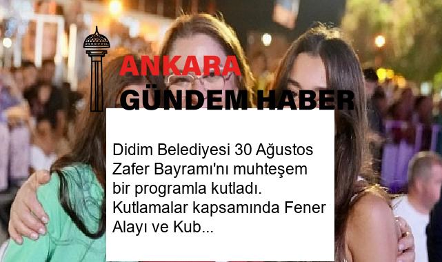 Didim Belediyesi 30 Ağustos Zafer Bayramı’nı muhteşem bir programla kutladı. Kutlamalar kapsamında Fener Alayı ve Kubat Konseri gerçekleştirildi.