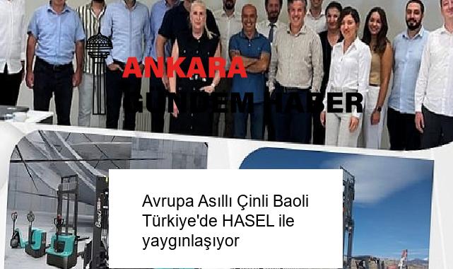 Avrupa Asıllı Çinli Baoli Türkiye’de HASEL ile yaygınlaşıyor