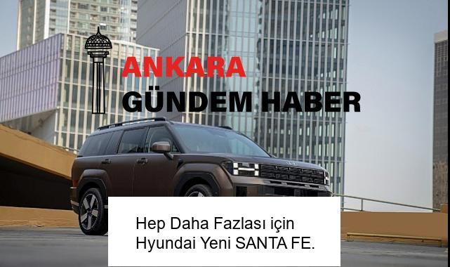 Hep Daha Fazlası için Hyundai Yeni SANTA FE.