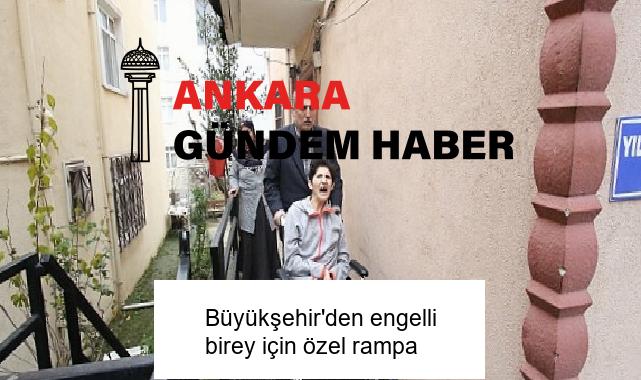 Büyükşehir’den engelli birey için özel rampa
