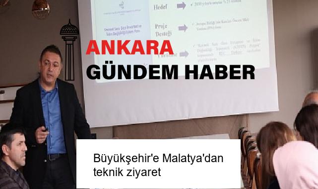Büyükşehir’e Malatya’dan teknik ziyaret