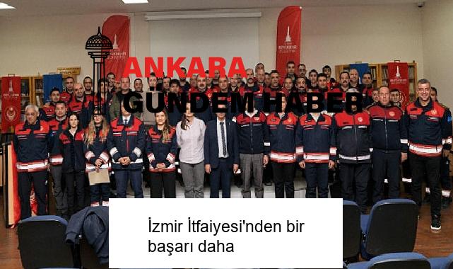 İzmir İtfaiyesi’nden bir başarı daha