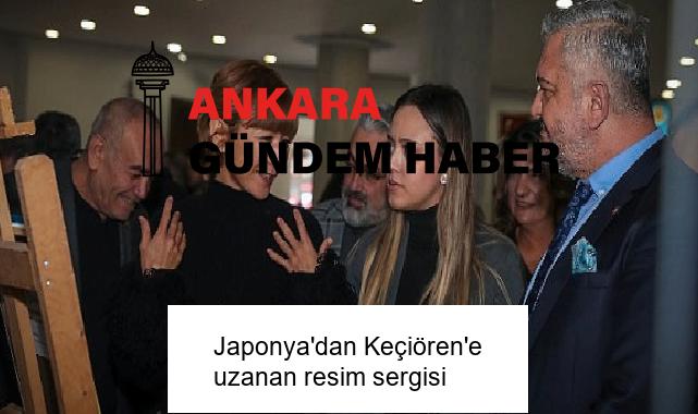 Japonya’dan Keçiören’e uzanan resim sergisi